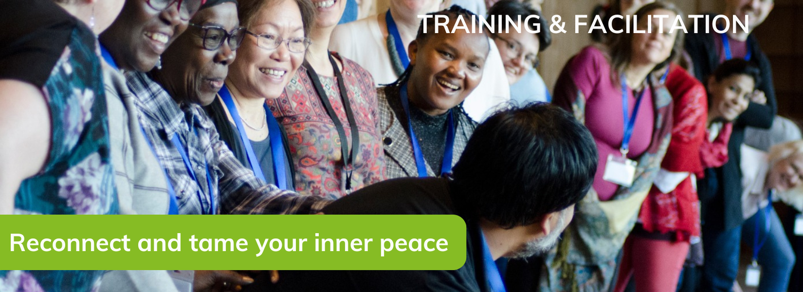 Reconnect and tame inner peace Training & Facilitation EN